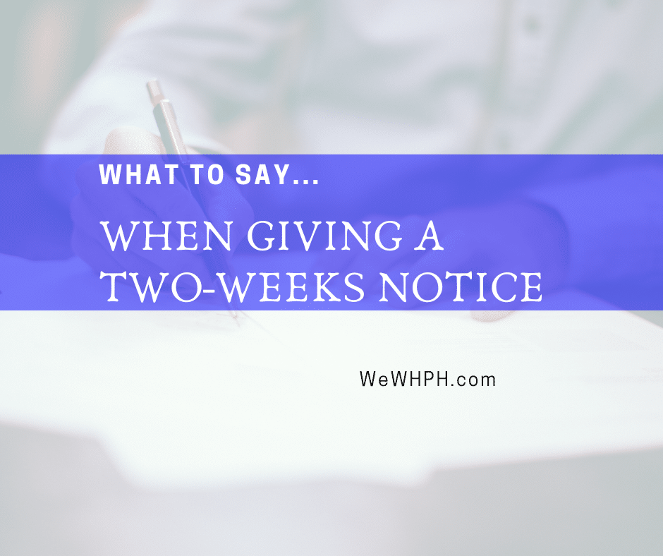 What to Say When Giving TwoWeeks Notice